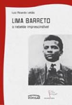 Lima Barreto o Rebelde Imprescindivel